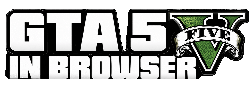 GTA 5 in Browser GTA 5 in Browser